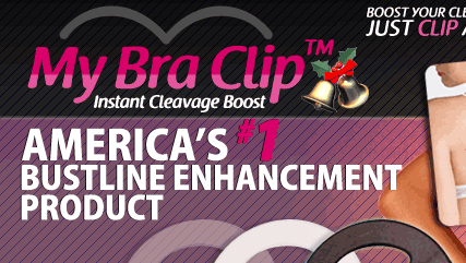 My Bra Clip&trade; - America's number 1 selling bust enhancer product